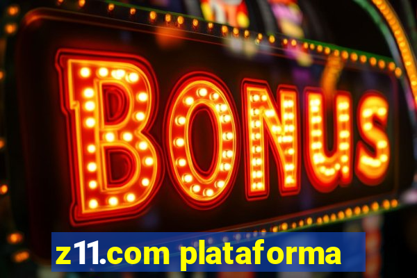 z11.com plataforma